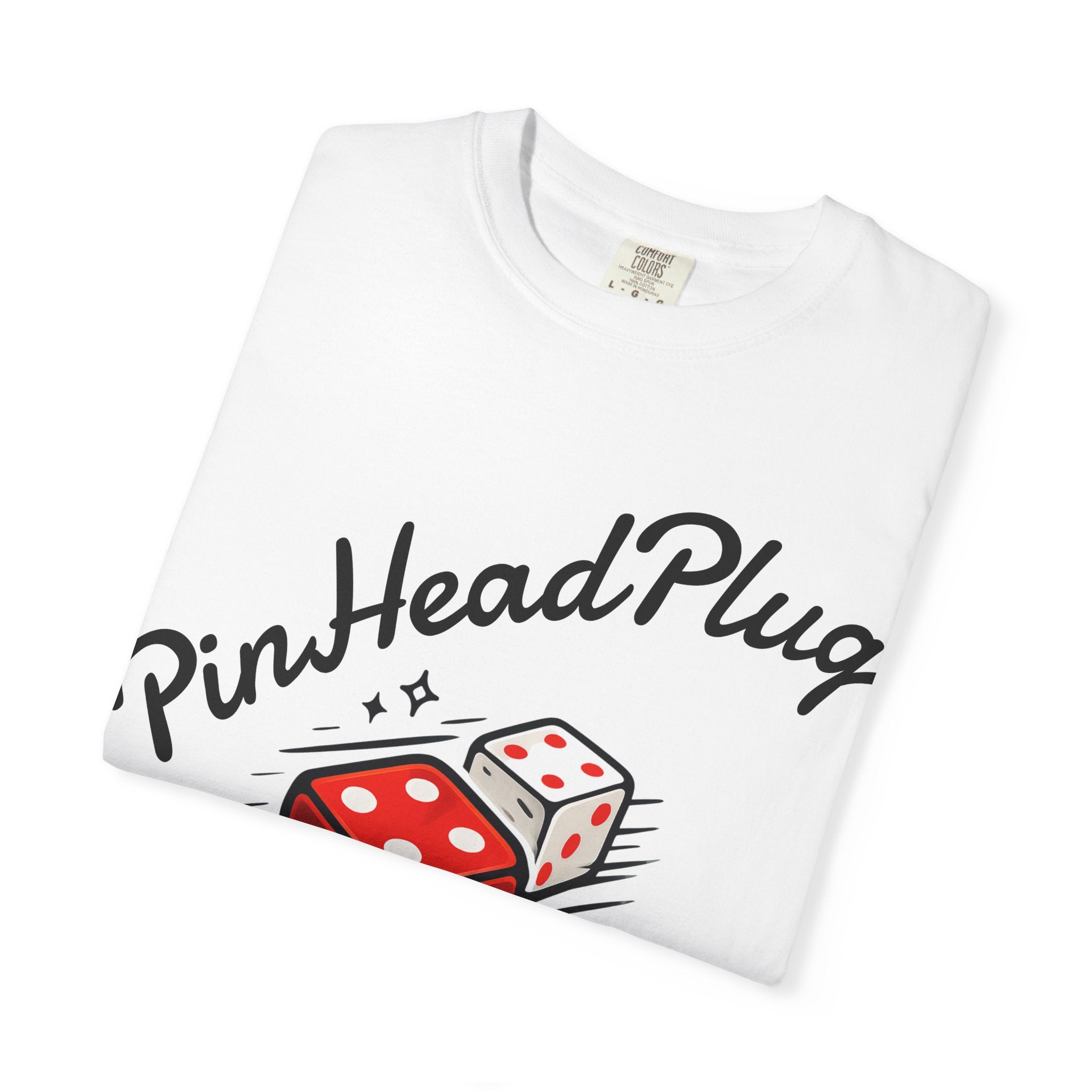 PinHeadPlug  T-shirt | Keep on Rolling Shirt, Dice Tee, Everyday Wear