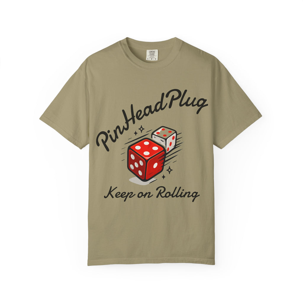 PinHeadPlug  T-shirt | Keep on Rolling Shirt, Dice Tee, Everyday Wear
