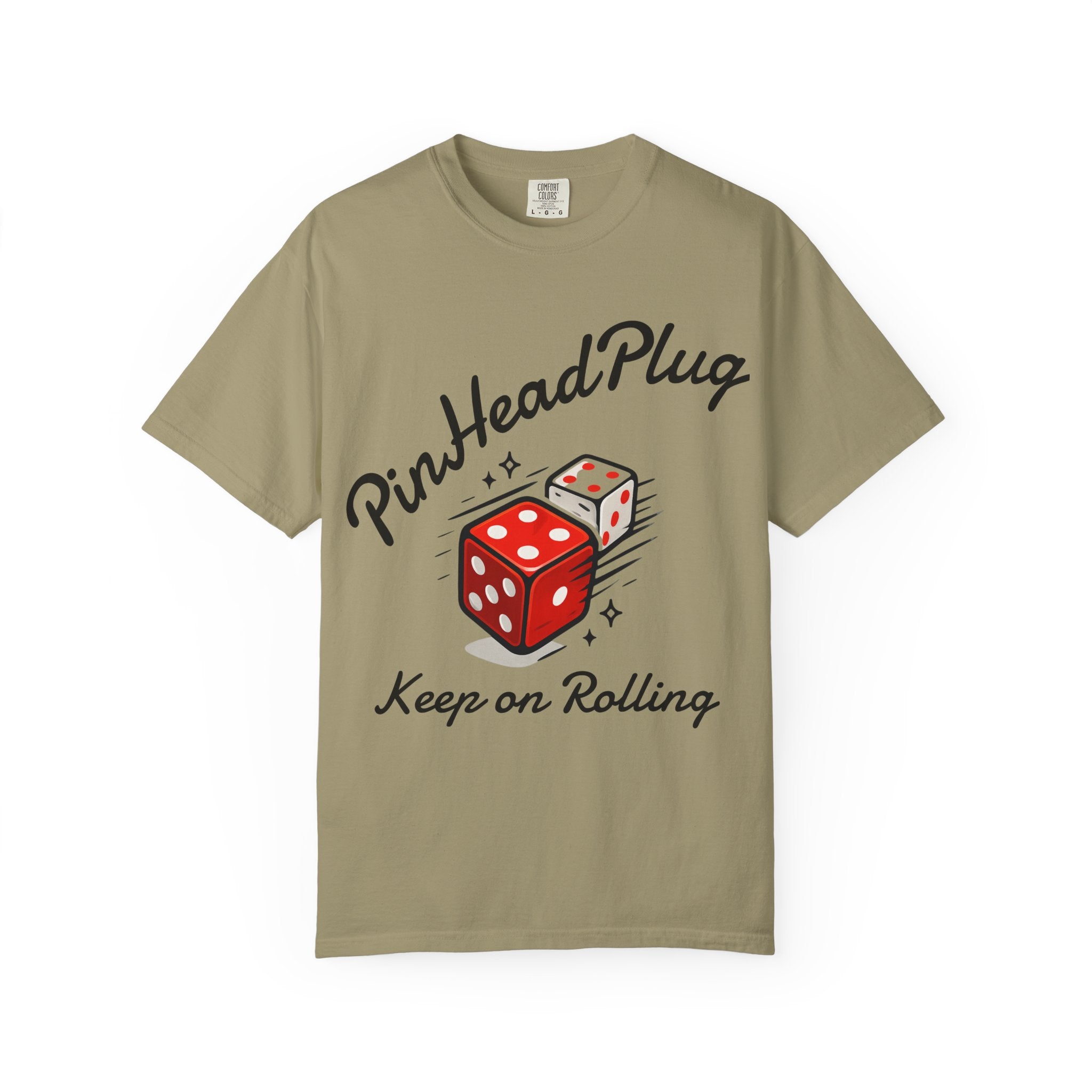 PinHeadPlug  T-shirt | Keep on Rolling Shirt, Dice Tee, Everyday Wear