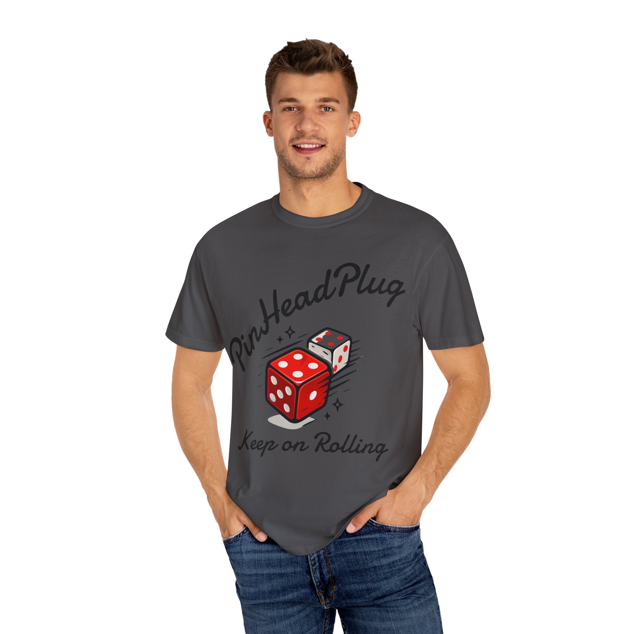 PinHeadPlug  T-shirt | Keep on Rolling Shirt, Dice Tee, Everyday Wear